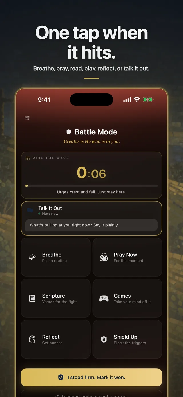 One tap when the urge hits — Battle Mode, ready before you need it.
